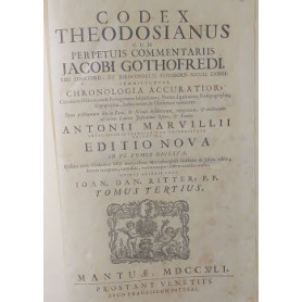 Codex Theodosianus cum perpetuis commentariis Iacobi Gothofredi . Praemittuntur chronologia accuratior  chronicon historicum  &