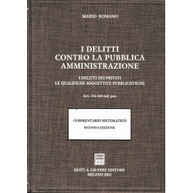 I delitti contro la pubblica amministrazione. I delitti dei privati. Le qualifiche soggettive pubblicistiche. Artt. 336-360 Codi