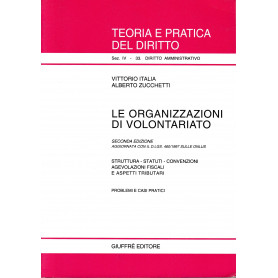 Le organizzazioni di volontariato. Struttura  statuti  convenzioni  agevolazioni fiscali e aspetti tributari.  Aggiornamento con
