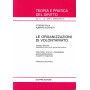 Le organizzazioni di volontariato. Struttura  statuti  convenzioni  agevolazioni fiscali e aspetti tributari.  Aggiornamento con