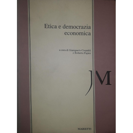 Etica e democrazia economica : atti del Seminario di studio organizzato dalla Conferenza episcopale italiana  Commissione episco