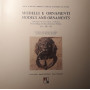 Modelli e Ornamenti Models and Ornaments: Siderurgia e decoro urbano a Follonica - Catalogo bilingue Italiano e inglese del Muse