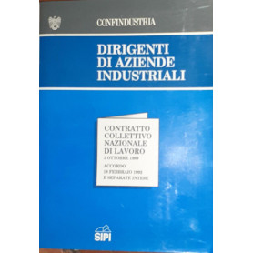 Contratto collettivo nazionale di lavoro 3 ottobre 1989 per i dirigenti di aziende industriali : accordo 18 febbraio 1992 e sepa