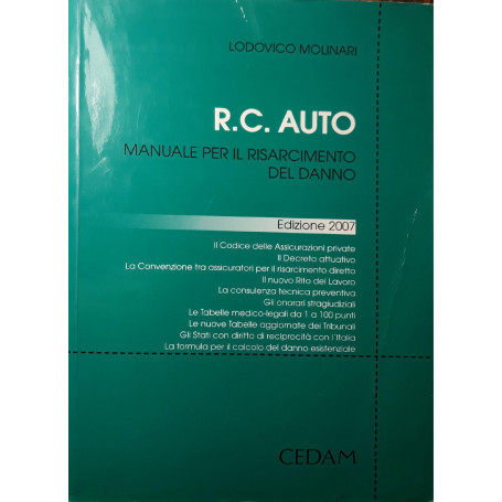 R.C. auto : manuale per il risarcimento del danno : il codice delle assicurazioni private  il decreto attuativo  la convenzione