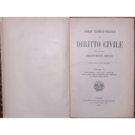 Corso teorico pratico di Diritto civile. Volume X. Trascrizione  privilgi e ipoteche  separazione del patrimonio del defunto da