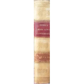 Codice per lo Regno delle Due Sicilie. Parte prima (1839): leggi civili  parte terza: leggi della procedura ne' giudizi civili (