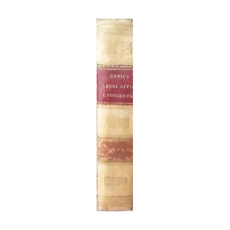Codice per lo Regno delle Due Sicilie. Parte prima (1839): leggi civili  parte terza: leggi della procedura ne' giudizi civili (