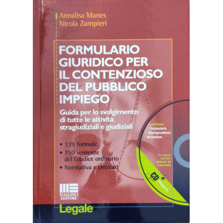 Formulario giuridico per il contenzioso del pubblico impiego. Guida per lo svolgimento di tutte le attività stragiudizial