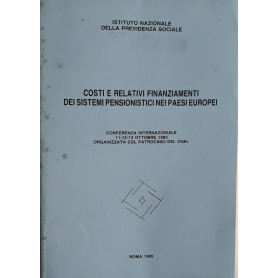 Costi e relativi finanziamenti dei sistemi pensionistici nei paesi europei (Conferenza internazionale 11-12-13 ottobre  1982 org