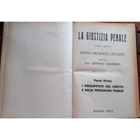La Giustizia penale. Rivista critica di dottrina  giurisprudenza  legislazione. Volume XLIV(IV della 5 serie) Parte prima. I Pre