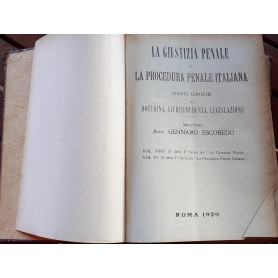 La giustizia penale e la procedura penale italiana riviste critiche di dottrina  giurisprudenza  legislazione. Vol. XXXV La gius