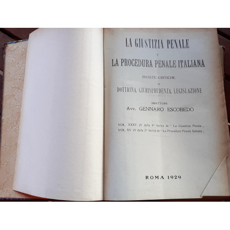 La giustizia penale e la procedura penale italiana riviste critiche di dottrina  giurisprudenza  legislazione. Vol. XXXV La gius