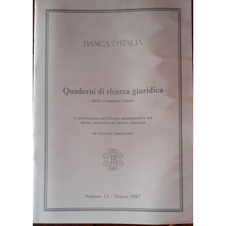 Quaderni di ricerca giuridica della Consulenza Legale della Banca d'Italia. L'accertamento dell'illecito amministrativo nel diri