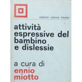 Attività espressive del bambino e dislessie. Quattordici intervinti al Covegno Nazionale Psicopedagogico  Treviso 18 - 19