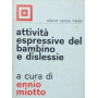 Attività espressive del bambino e dislessie. Quattordici intervinti al Covegno Nazionale Psicopedagogico  Treviso 18 - 19