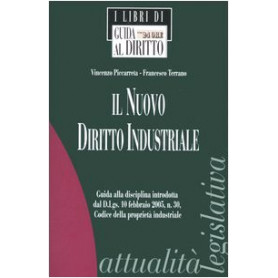 Il nuovo diritto industriale. Guida alla disciplina introdotta dal D. Lgs. 10 febbraio 2005  n. 30  Codice della proprietàave