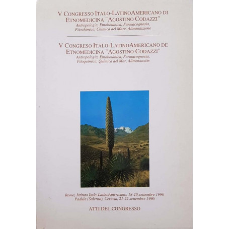 V congresso Italo-Latino Americano di etnomedicina Agostino Codazzi Antropologia  Etnobotànica  Farmacognosia  Fitochimic