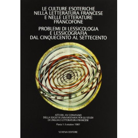Le culture esoteriche nella letteratura francese e nelle letterature francofone. Problemi di lessicologia e lessicografia dal Ci