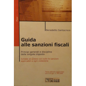 Guida alle sanzioni fiscali : principi generali e disciplina delle singole imposte : schede di sintesi con tutte le sanzioni app