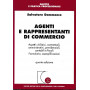 Agenti e rappresentanti di commercio : aspetti civilistici  contrattuali  amministrativi  previdenziali  contabili e fiscali  fo