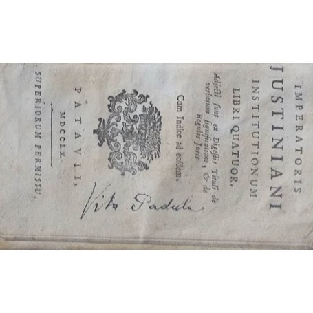 Imperatoris Justiniani Institutionum libri quatuor. Adjecti sunt ex Digestis Tituli de verborum significatione  et de Regulis Ju
