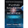 Flying Saucers and Science: A Scientist Investigates the Mysteries of UFOs  Interstellar Travel  Crashes  and Government Cover-U