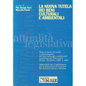 La nuova tutela dei beni culturali e ambientali. Tutte le norme di tutela e valorizzazione dei beni culturali e ambientali coord