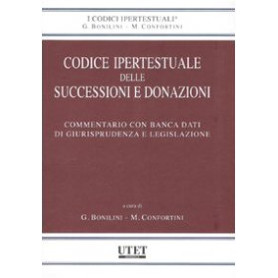 Codice ipertestuale delle successioni e donazioni. Commentario con banca dati di giurisprudenza e legislazione. Con CD-ROM manca