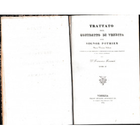 Trattato del contratto di vendita. Nuova versione italiana corredata di note indicanti i cambiamenti fatti dal Codice Francese e
