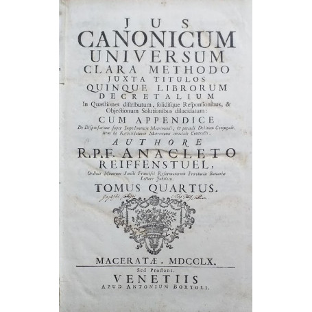 Jus Canonicum Clara Methodo Juxta Titulos Quinque Librorum Decretalium  in quaestiones distributum  soliditque responsionibus