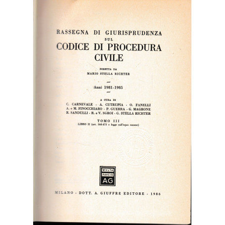 Rassegna Di Giurisprudenza Sul Codice Di Procedura Civile. Anni 1981-1985  Tomo III  Libro II  Artt. 360-473  legge sull'equo ca