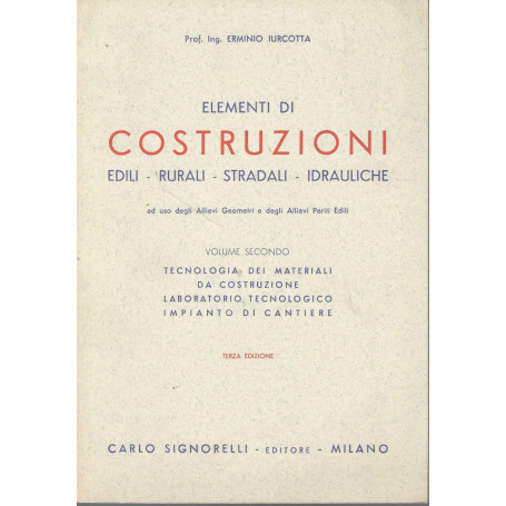 Elementi di costruzioni (edili-rurali-stradali-idrauliche) volume secondo: tecnologia dei materiali da costruzione  laboratorio