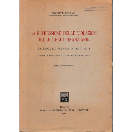 La repressione delle violazioni delle leggi finanziarie. La Legge 7 gennaio 1929 n. 4 commento teorico pratico articolo per arti