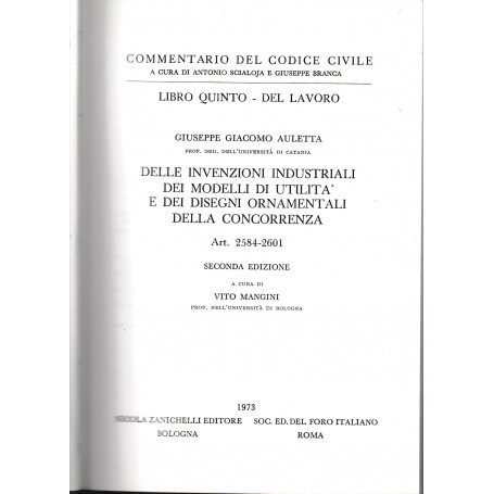Commentario del Codice Civile  libro quinto - del lavoro. Delle invenzioni industriali dei modelli di utilità e dei diseg