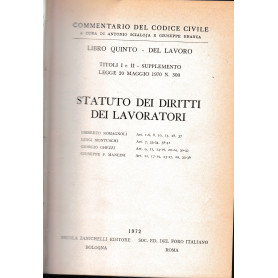 Commentario del Codice Civile  libro quinto - del lavoro. Statuto dei diritti dei lavoratori. Titoli I e II - supplemento Legge