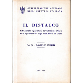 Il Distacco delle aziende a prevalente partecipazione statale dalle organizzazioni degli altri datori di lavoro  vol. 3: Pareri