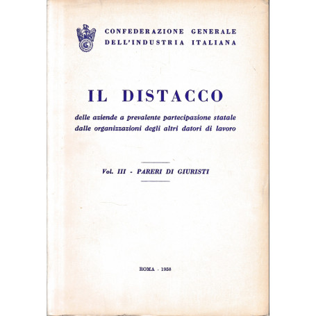 Il Distacco delle aziende a prevalente partecipazione statale dalle organizzazioni degli altri datori di lavoro  vol. 3: Pareri