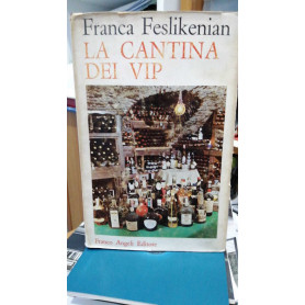 La cantina dei VIP    Revisione tecnica di Umberto Mariani     Collana di Gastronomia e Turismo n.° 9   con illustrazioni a