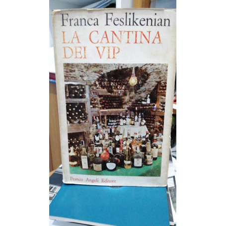 La cantina dei VIP    Revisione tecnica di Umberto Mariani     Collana di Gastronomia e Turismo n.° 9   con illustrazioni a