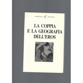 LA COPPIA E LA GEOGRAFIA DELL' EROS