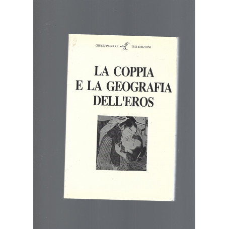LA COPPIA E LA GEOGRAFIA DELL' EROS