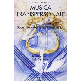 La musica transpersonale. Suoni New Age e armonie interiori
