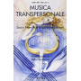 La musica transpersonale. Suoni New Age e armonie interiori