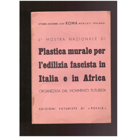 PLASTICA MURALE PER L'EDILIZIA FASCISTA IN ITALIA E IN AFRICA