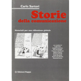 Storie della comunicazione. Materiali per una riflessione globale