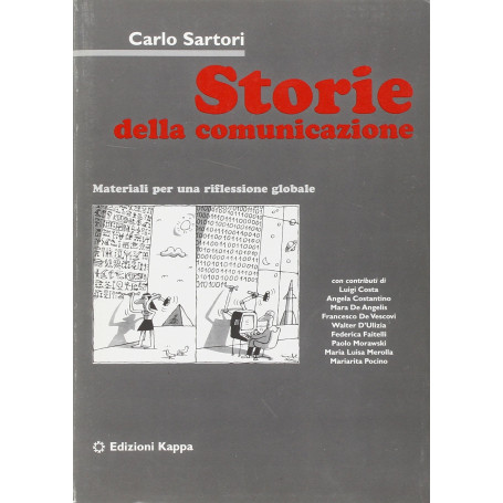 Storie della comunicazione. Materiali per una riflessione globale