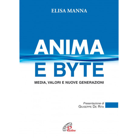 Anima e byte. Media  valori e nuove generazioni