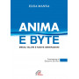 Anima e byte. Media  valori e nuove generazioni