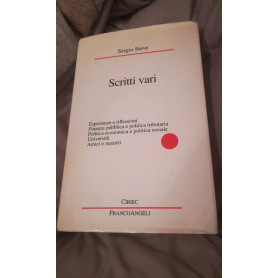 SCRITTI VARI. Esperienze e riflessioni finanza pubblica e politica tributaria politica economica e politica sociale universita'