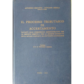 Il processo tributario di accertamento davanti alle commissioni amministrative per le imposte dirette e per le imposte indirette